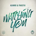 Buy Alvaro & Faustix - Watching You (CDS) Mp3 Download