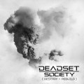 Buy Deadset Society - Destroy + Rebuild Mp3 Download