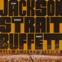 Purchase Alan Jackson - Live At Texas Stadium (With George Strait, Jimmy Buffett)