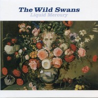 Purchase The Wild Swans - Liquid Mercury (cds)