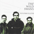 Buy The Wild Swans - The Platinum Collection Mp3 Download