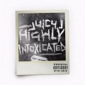 Buy Juicy J - Highly Intoxicated Mp3 Download