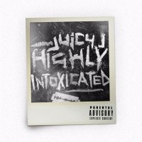 Purchase Juicy J - Highly Intoxicated