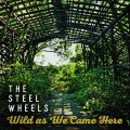 Buy The Steel Wheels - Wild As We Came Here Mp3 Download