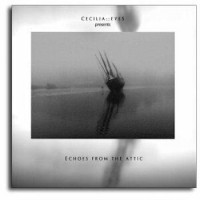 Purchase cecilia::eyes - Echoes From The Attic