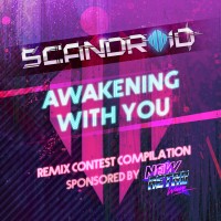 Purchase Scandroid - Awakening With You (Remix Contest Compilation)