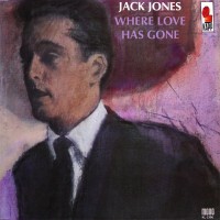 Purchase Jack Jones - Where Love Has Gone (Vinyl)