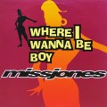 Buy Missjones - Where I Wanna Be Boy (VLS) Mp3 Download