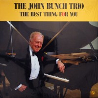 Purchase John Bunch - The Best Thing For You (Trio)
