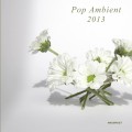 Buy Kompakt - Pop Ambient 2013 Mp3 Download