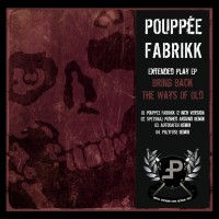 Purchase Pouppee Fabrikk - Bring Back The Ways Of Old (EP)