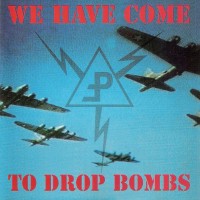 Purchase Pouppee Fabrikk - We Have Come To Drop Bombs