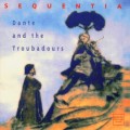 Buy Sequentia - Dante And The Troubadours Mp3 Download