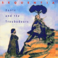 Purchase Sequentia - Dante And The Troubadours