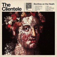 Purchase The Clientele - Bonfires On The Heath