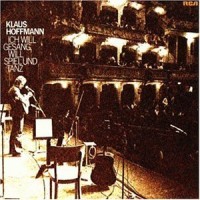 Purchase Klaus Hoffmann - Ich Will Gesang, Will Spiel Und Tanz (Vinyl)