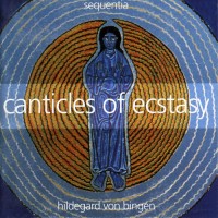 Purchase Hildegard Von Bingen - Sequentia ‎– Canticles Of Ecstasy
