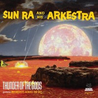 Purchase Sun Ra & His Arkestra - Thunder Of The Gods