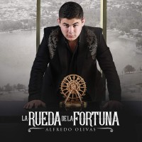Purchase Alfredo Olivas - La Rueda De La Fortuna