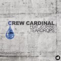 Buy Crew Cardinal - Teardrops (Feat. Jo Shine) (EP) Mp3 Download