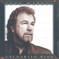 Purchase Gene Watson - Uncharted Mind