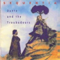 Purchase Sequentia - Dante And The Troubadour