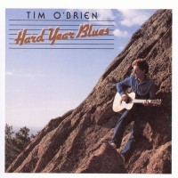 Purchase Tim O'Brien - Hard Year Blues