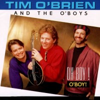 Purchase Tim O'Brien - Oh Boy! O'boy!