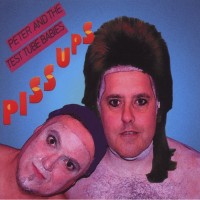 Purchase Peter & The Test Tube Babies - Piss Ups
