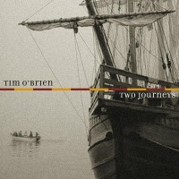 Purchase Tim O'Brien - Two Journeys