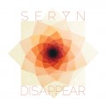Buy Seryn - Disappear (CDS) Mp3 Download