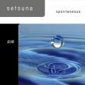 Buy Setsuna - Spontaneous Mp3 Download