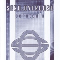 Purchase Sero Overdose - Serotonin (Special Edition) CD1