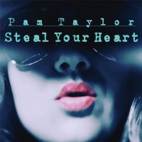 Purchase Pam Taylor - Steal Your Heart