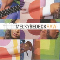 Purchase Melky Sedeck - Raw (CDS)