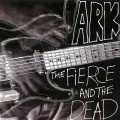 Buy The Fierce & The Dead - Ark (CDS) Mp3 Download