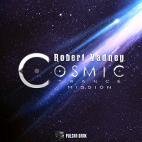 Purchase Robert Vadney - Cosmic Trance Mission