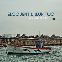 Purchase Eloquent - Jazz Auf Gleich (With Wun Two)