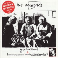 Purchase Newtown Neurotics - Repercussions & Is Your Washroom Breeding Bolsheviks