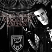 Purchase Robert Vadney - Shadowlove Anthems