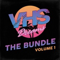 Purchase VHS Dreams - VHS Dreams: The Bundle Vol. 1