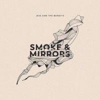 Purchase Jess And The Bandits - Smoke & Mirrors