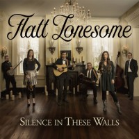 Purchase Flatt Lonesome - Silence in These Walls
