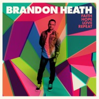 Purchase Brandon Heath - Faith Hope Love Repeat