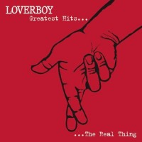 Purchase Loverboy - Greatest Hits. The Real Thing