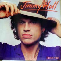 Purchase Jimmy Hall - Touch You (Vinyl)