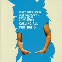 Purchase Mary Halvorson - Calling All Portraits (With Jessica Pavone, Devin Hoff & Ches Smith)