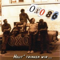 Purchase Oxo 86 - Heut' Trinken Wir...