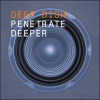 Purchase Deep Dish - Penetrate Deeper
