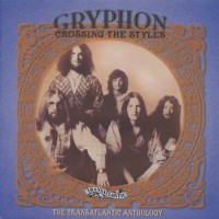 Purchase Gryphon - Crossing The Styles: The Transatlantic Anthology CD2